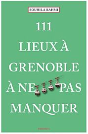 Emons éditions - Guide - 111 lieux à Grenoble à ne pas manquer