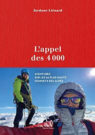 Editions Paulsen - Récit - L'appel des 4000 - Aventures sur les 82 plus hauts sommets des Alpes