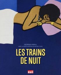 Les Editions La Vie du Rail - Beau Livre - Les trains de nuit (Olivier Fischer, Georges Ribeill, Michel Cozic)