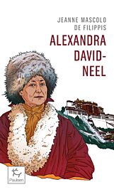 Editions Paulsen - Biographie - Alexandra David-Neel (Jeanne Mascolo de Filippis)