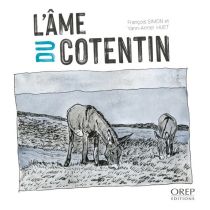 Orep éditions - Carnet de voyage - L'âme du Cotentin (François Simon, Yann-Armel Huet)