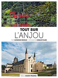 Editions Ouest France - Guide - Tout sur l'Anjou