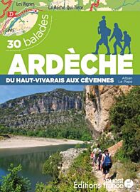Editions Ouest-France - Guide de randonnées - Ardèche : du haut-Vivarais aux Cévennes, 30 balades