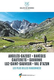 Editions Glénat - Guide de Randonnées - Argelès-Gazost, Barèges, Cauterets, Gavarnie, Luz-Saint-Sauveur, Val d'Azun - Les plus belles randonnées