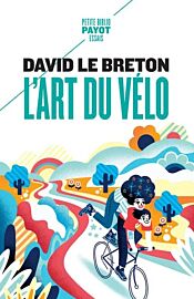 Editions Payot (collection Petite Bibliothèque Payot) - Récit - L'art du vélo