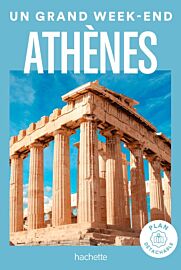 Hachette - Guide - Un Grand Week-End à Athènes