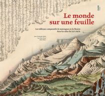 Editions Fage - Beau livre - Le monde sur une feuille - Les tableaux comparatifs de montagnes et de fleuves dans les atlas du XIXe siècle