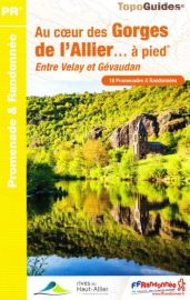 Topo-guide FFRandonnée - Réf. P43G - Au coeur des gorges de l'Allier (entre Velay et Gevaudan)