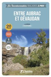Chamina - Guide de randonnées - Collection les incontournables - Entre Aubrac et Gévaudan (Lozère)