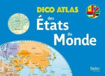 Belin éducation- Dico Atlas des Etats du Monde