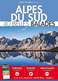 Belles balades Editions - Guide de Randonnée - Alpes du Sud