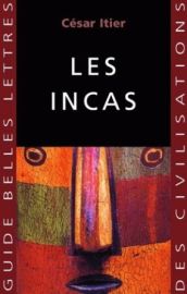Belles Lettres - Guide des Civilisations - Les Incas