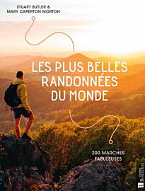 Editions Bonneton - Beau livre - Les plus belles randonnées du Monde (200 marches fabuleuses)