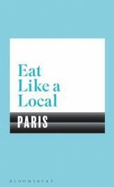 Bloomsbury Publishing - Guide en anglais - Eat like a local Paris