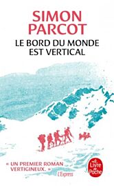 Editions Le livre de poche - Essai - Le bord du Monde est vertical
