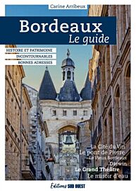 Editions Sud Ouest - Guide - Bordeaux - Le guide