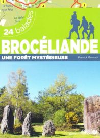 Editions Ouest-France - Guide de randonnées - 24 balades - Brocéliande, une forêt mystérieuse