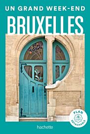 Hachette - Guide - Un Grand Week-End à Bruxelles