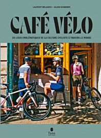 Editions Tana - Livre - Café vélo - 20 lieux emblématiques de la culture cycliste à travers le monde