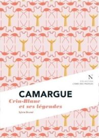 Editions Nevicata - Camargue - Crin-Blanc et ses légendes (Collection l'âme des peuples)