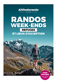 Altitude Rando - Guide de randonnées - Randos Week-ends (refuges et lieux d'exception)
