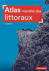 Editions Autrement - Atlas - Atlas mondial des littoraux