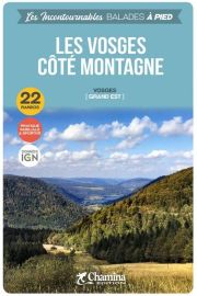 Chamina - Guide de randonnées (Collection les incontournables) - Les Vosges côté montagne