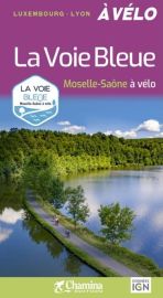 Chamina - Guide de randonnées à Vélo - La voie bleue - Moselle-Saône à vélo 