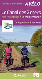 Chamina - Guide de randonnées à Vélo - Le canal des 2 mers à vélo de l'Atlantique à la Méditérannée 2023
