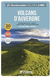 Chamina - Guide de randonnées - Volcans d'Auvergne (Collection les incontournables)