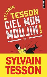 Editions Points (Collection Le goût des mots) - Essai - Ciel mon moujik ! et si vous parliez russe sans le savoir ?
