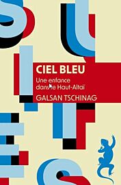 Editions Métailié - Récit - Ciel bleu - Une enfance dans le Haut-Altaï