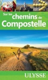 Editions Ulysse - Guide - Sur les chemins de Compostelle