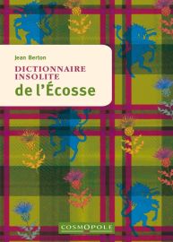 Cosmopole Editions - Dictionnaire Insolite de l'Ecosse