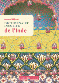 Cosmopole Editions - Dictionnaire Insolite de l'Inde 
