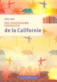 Cosmopole Editions - Dictionnaire Insolite de la Californie