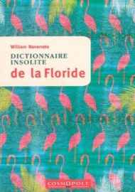 Cosmopole Editions - Dictionnaire Insolite de la Floride
