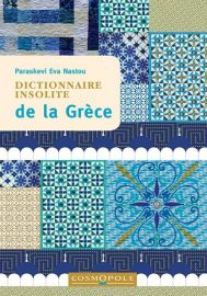 Cosmopole Editions - Dictionnaire Insolite de la Grèce