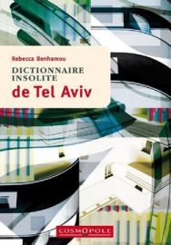Cosmopole Editions - Dictionnaire Insolite de Tel-Aviv