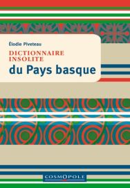Cosmopole Editions - Dictionnaire Insolite du Pays Basque