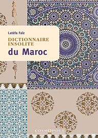 Editions Cosmopole - Guide - Dictionnaire insolite du Maroc