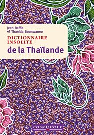 Cosmopole Editions - Dictionnaire Insolite de la Thaïlande