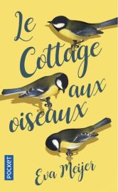 Editions Pocket (poche) - Roman - Le cottage aux oiseaux (Eva Meijer)