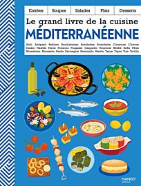 Editions Mango - Beau livre - Le grand livre de la cuisine méditerranéenne