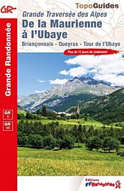 Topo-guide FFRandonnée - Réf.531 - La Traversée des Alpes - De la Maurienne à l'Ubaye - GR5 et GR56 (Briançonnais, Queyras, Tour de l'Ubaye)