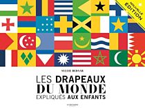 Editions de La Martinière - Beau Livre - Les Drapeaux du monde expliqués aux enfants (Sylvie Bednar)
