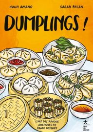 Editions Hachette - Beau livre cuisine - Dumplings ! (l'art des raviolis asiatiques en bande dessinée)