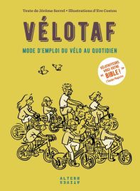 Editions Alternatives - Vélotaf - Mode d'emploi du vélo au quotidien 