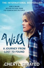 Editions Atlantic Books - Récit (en anglais) - Wild, a journey from lost to found - Cheryl Strayed
