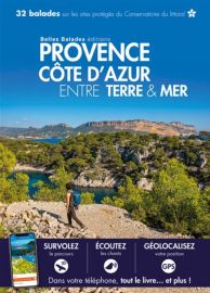 Editions Belles Balades - Guide de randonnées - Provence Côte d'Azur, entre Terre et Mer